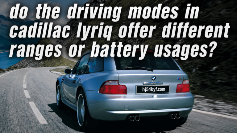 Do the Driving Modes in the Cadillac Lyriq Offer Different Ranges or Battery Usages? glossywise com